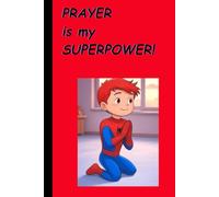 Prayer is my Superpower!: Fun journal for kids and adults.