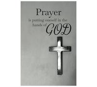 Prayer is putting oneself in the hands of God