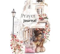 Prayer Journal: 100 Pages for Prayer, Gratitude, Positivity & Reflection | A Lovely Christian Gift for Birthdays, Mother’s Day & More