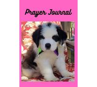 Prayer Journal: 120 lined paged notebook for writing prayers and answers on with an adorable St. Bernard puppy picture on the front - great as a gift for girls, teens, and wormen.