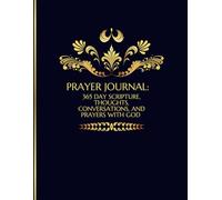 Prayer Journal: 365 Day Scripture, Thoughts, Conversations, and Prayers with God