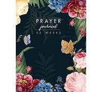 Prayer Journal: 52 Weeks Prompts to Write In the Morning (Large Size 8.5x11)