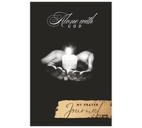 Prayer Journal: “A 365-Day Journey of Faith, Gratitude, Prayer and Reflection”