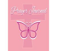 Prayer Journal: A Daily Guide for Reflection and Faith