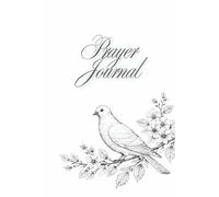 Prayer Journal: A Daily Space for Prayer, Reflection, and Gratitude