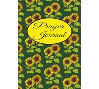 Prayer Journal: A Guided Blank Book to Strengthen Faith, Find Peace, and Deepen Your Relationship with God | Daily Reflections, Bible Verses, and Space to Connect with The Holy Spirit Through Prayer