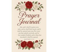 Prayer Journal: Ask and it will be given to you