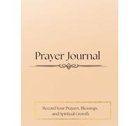 Prayer Journal: Building a Stronger Walk with God Through Daily Devotions
