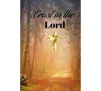 Prayer Journal: Daily Prayer Notebook For Anyone| Commit your way to the LORD