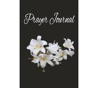 Prayer Journal: Devotional | Daily Gratitude | Bible Study 110 pages 6 x 9in