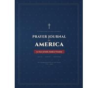 Prayer Journal for America: 90 Days of Faith, Family & Freedom
