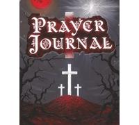Prayer Journal: For Believers Who Understand the Weight of What Happened on That Hill