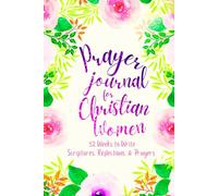 Prayer Journal for Christian Women: 52 Weeks to Write in Scriptures, Reflections & Prayers | Inspirational Bible Verses & Devotional Guided Prayer | ... Theme Borders | 6 x 9 inches Medium Size