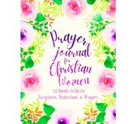 Prayer Journal for Christian Women: 52 Weeks to Write in Scriptures, Reflections & Prayers | Inspirational Bible Verses & Devotional Guided Prayer | ... Theme Borders | 8.5 x 11 inches Large Size