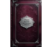 Prayer Journal for Christian Women: Moments with Jesus: Daily Guided Devotions, Scripture Reflections, and Faith-Filled Prompts to Strengthen Your Prayer Life
