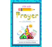 Prayer Journal for Kids: Fun and Inspiring Guide to Talking to God, Gratitude, and Growing in Faith