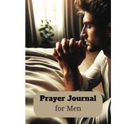 Prayer Journal for Men: 52 Prayer Lists Sheets | 52 Sunday Sermon Sheets | 6.69x9.61 Inches | 138 pages