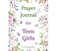 Prayer Journal for Teen Girls: 52 Guided Pages with Faith & Courage Scripture