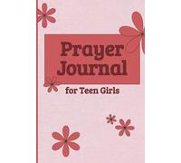 Prayer Journal for Teen Girls: Daily Guided Prayers • Bible Verses • Faith Reflections Ages 13-18