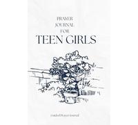 Prayer Journal for Teen Girls: scripture, devotional, Finding Peace, Growing Closer to God