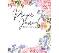 Prayer Journal For Teens: 50 Days of Scripture Led Prayers and Devotionals for Christian Teens