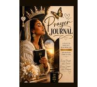 Prayer Journal for the Praying Woman - Ethiopian Edition: A Place to Pour Out, Hear From God, and Walk in Faith
