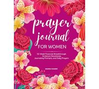 Prayer Journal for Women: 52-Week Financial Breakthrough Scripture Devotional, Journaling Prompts, and Daily Prayers