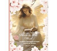 Prayer Journal for Women: 52-Week Guided Devotional with Daily Scripture, Bible Study Prompts & Spiritual Growth Reflections | Full Color Interior | Bloom in His Word