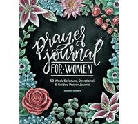 Prayer Journal for Women: 52 Week Scripture, Devotional & Guided Prayer Journal