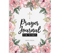Prayer Journal for Women: A 52-Week Guided Journey of Scripture and Faith (Hear Him Whisper)