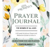 Prayer Journal for Women: A 52-week Scripture, Prayer and Reflection Guide with images to Color In