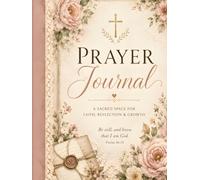 Prayer Journal for Women: A Guided Devotional to Deepen Your Faith, Record Answered Prayers ,Closer to God: 180 Pages of Daily Scripture Reflection, ... Vintage Floral Christian Journal for Women of