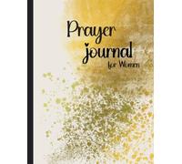 Prayer Journal for Women: A Soft, Faith-Focused Space for Quiet Moments with God