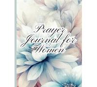 Prayer Journal for Women: A Year with God's Words: Includes Beautiful and Meditative Coloring Pictures