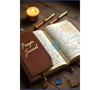 Prayer Journal For Writing Down Prayers, Scripture Notes, Blessings And Reflections On God’s Love Daily