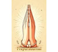 Prayer Journal: No rules. Just you, your pen, and the one who hears it all.