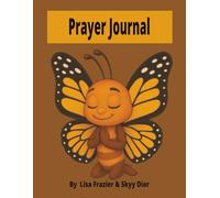 Prayer Journal: "Pray Without Ceasing" 1 Thessalonians 5:17 (Butterfly Perfect: Skyy Adventures Series)