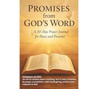 Prayer Journal: Promises from God’s Word: A 30-Day Walk in Faith, Peace, and His Presence
