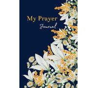 Prayer Journal: To Write, Pray and Reflect on God's Word