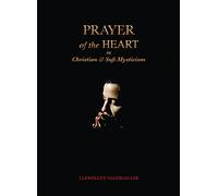 Prayer of the Heart in Christian and Sufi Mysticism