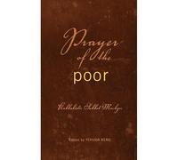Prayer Of The Poor: Kabbalistic Sukkot Machzor