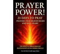Prayer Power!: 31 Days to Pray Prayers that Heaven Hears and Hell Fears