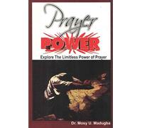 Prayer Power: Explore the Limitless Power of Prayer