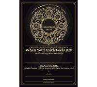 Prayer Study Guide for Women - When Your Faith Feels Dry and Nothing Seems to Help: Study of the Bible - Rekindle Closeness With God When the Bible ... Lands (140-Day Reflective Devotional Journal)