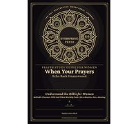 Prayer Study Guide for Women - When Your Prayers Echo Back Unanswered: Understand the Bible for Women - Rekindle Closeness With God When Worship Feels ... (140-Day Reflective Devotional Journal)