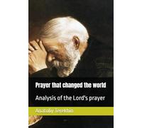 Prayer that changed the world: Analysis of the Lord's prayer