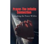 Prayer - The Infinite Connection