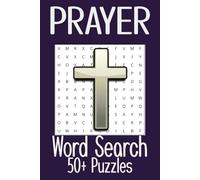Prayer Themed Word Search Puzzle Book: Word Searches With Easy to Read Print With a Prayer Theme | 6x9 Inches, 110 Pages | 50+ Fun Activity Puzzles... ... Gift for Vacations, Holidays and Free Times