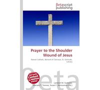 Prayer to the Shoulder Wound of Jesus: Roman Catholic, Bernard of Clairvaux, St. Gertrude, Calvary