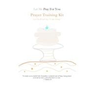 Prayer Training Kit: Let The Weak Say, I Am Strong (Spiritual Warfare Prayers Series)